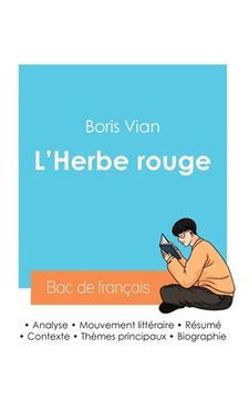 portada Réussir son Bac de français 2024: Analyse de L'Herbe rouge de Boris Vian (en Francés)