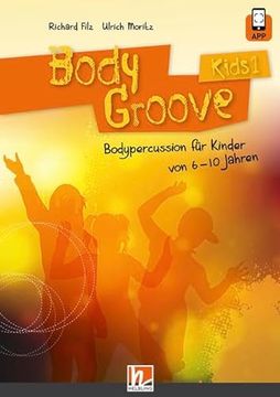 portada Bodygroove Kids 1: Bodypercussion für Kinder von 6-10 Jahren (en Alemán)