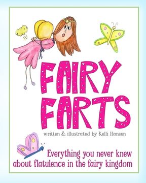 portada Fairy Farts: Everything You Never Knew About Flatulence in the Fairy Kingdom (en Inglés)