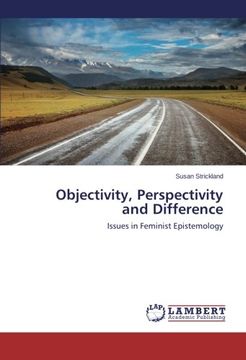 portada Objectivity, Perspectivity and Difference: Issues in Feminist Epistemology (in English)