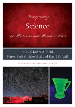 portada Interpreting Science at Museums and Historic Sites (en Inglés)