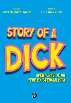 portada Story of a Dick Aventuras de un Pene Existencialista