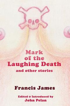 portada Mark of the Laughing Death and Other Stories (in English)