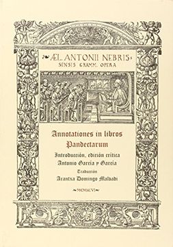 portada annotaciones in libros pandectarum per antonium nebrissensem. anotaciones de antonio de nebrija a las pandectas