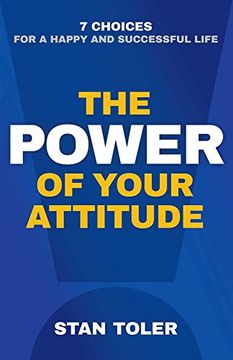 portada The Power of Your Attitude: 7 Choices for a Happy and Successful Life (in English)