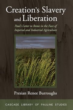 portada Creation's Slavery and Liberation (Cascade Library of Pauline Studies) (en Inglés)