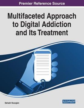 portada Multifaceted Approach to Digital Addiction and Its Treatment (in English)