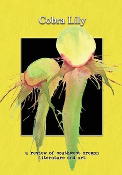 portada Cobra Lily: : a review of southwest oregon literature and art (en Inglés)