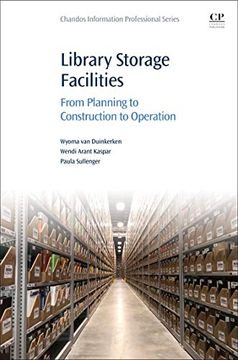 portada Library Storage Facilities: From Planning to Construction to Operation (Chandos Information Professional Series) (en Inglés)