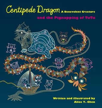 portada Centipede Dragon A Benevolent Creature and the Pignapping of TuTu (en Inglés)