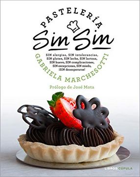 Libro Pastelería sin sin (Cocina), Gabriela Marchesotti, ISBN  9788448025656. Comprar en Buscalibre