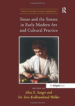 portada Sense and the Senses in Early Modern Art and Cultural Practice (in English)