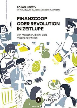 portada Finanzcoop Oder Revolution in Zeitlupe: Von Menschen, die ihr Geld Miteinander Teilen (en Alemán)