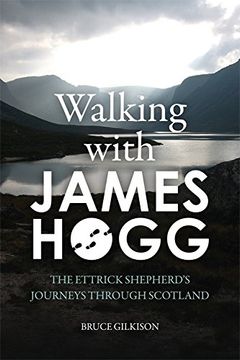 portada Walking with James Hogg: The Ettrick Shepherd's Journeys Through Scotland (en Inglés)