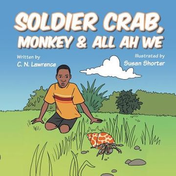 portada Soldier Crab, Monkey & All Ah We (en Inglés)