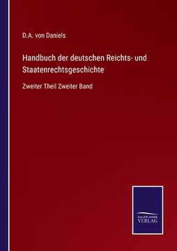 portada Handbuch der deutschen Reichts- und Staatenrechtsgeschichte: Zweiter Theil Zweiter Band (in German)