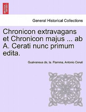 portada Chronicon Extravagans Et Chronicon Majus ... AB A. Cerati Nunc Primum Edita. (en Latin)