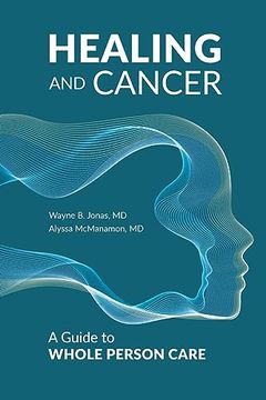 portada Healing and Cancer: A Guide to Whole Person Care (in English)