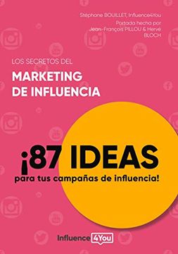 portada Los Secretos del Marketing de Influencia: 87 Ideas Para tus Campañas de Influencia! (in Spanish)