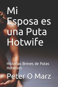 portada Mi Esposa es una Puta Hotwife: Historias Breves de Putas Hotwives