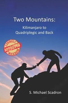 portada Two Mountains: Kilimanjaro to Quadriplegic and Back (en Inglés)