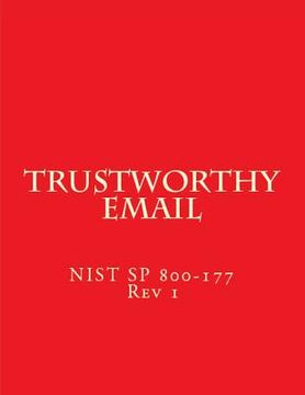portada Trustworthy Email: NIST Special Publication 800-177 (en Inglés)