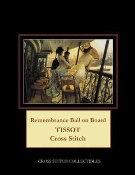 portada Remembrance Ball on Board: Tissot Cross Stitch Pattern (en Inglés)