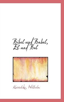 portada Bibel Und Babel, El Und Bel (in German)