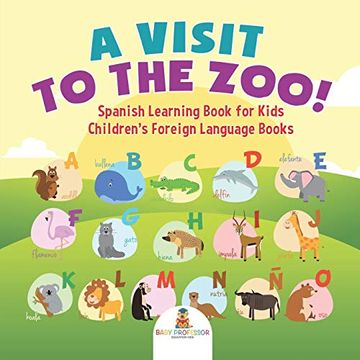 portada A Visit to the Zoo! Spanish Learning Book for Kids | Children'S Foreign Language Books 