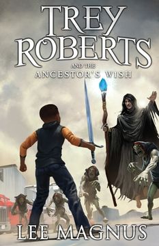 portada Trey Roberts and the Ancestor's Wish (en Inglés)