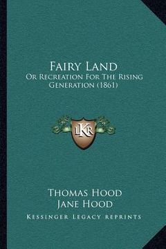 portada fairy land: or recreation for the rising generation (1861) (en Inglés)
