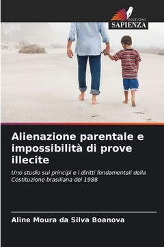 portada Alienazione parentale e impossibilità di prove illecite (en Italiano)