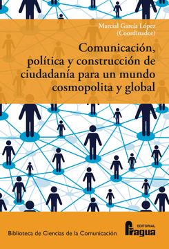 portada Comunicacion, Politica y Construccion de Ciudadania Para un Mundo Cosmopolita y Global. (in Spanish)