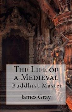 portada The Life of a Medieval Buddhist Master (en Inglés)