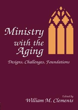 portada Ministry With the Aging: Designs, Challenges, Foundations (en Inglés)