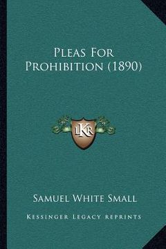portada pleas for prohibition (1890) (en Inglés)