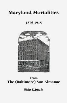 portada maryland mortalities 1876-1915 from the (baltimore) sun almanac (en Inglés)
