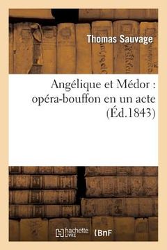 portada Angélique Et Médor: Opéra-Bouffon En Un Acte (in French)