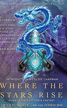 portada Where the Stars Rise: Asian Science Fiction and Fantasy (Laksa Anthology Series: Speculative Fiction) (in English)