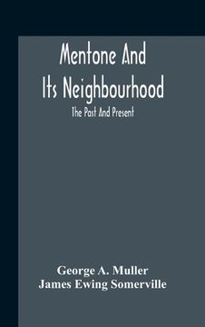 portada Mentone And Its Neighbourhood: The Past And Present (en Inglés)