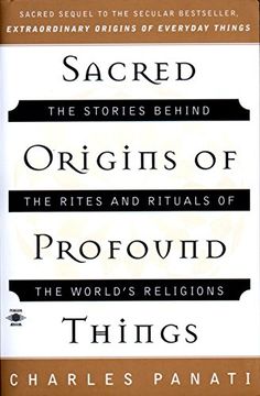 portada Sacred Origins of Profound Things: The Stories Behind the Rites and Rituals of the World's Religions (Compass) (in English)