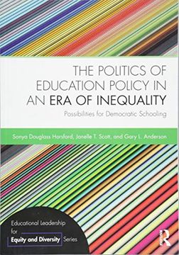 portada The Politics of Education Policy in an era of Inequality (Educational Leadership for Equity and Diversity) (en Inglés)