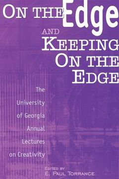 portada on the edge and keeping on the edge: the university of georgia annual lectures on creativity (en Inglés)