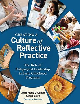 portada Creating a Culture of Reflective Practice: The Role of Pedagogical Leadership in Early Child Programs 