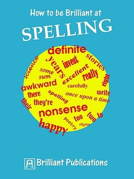 portada how to be brilliant at spelling (en Inglés)