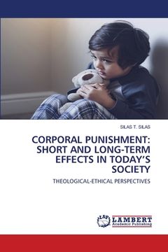 portada Corporal Punishment: Short and Long-Term Effects in Today's Society (en Inglés)
