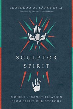 portada Sculptor Spirit: Models of Sanctification From Spirit Christology (in English)