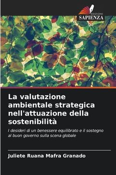 portada La valutazione ambientale strategica nell'attuazione della sostenibilità (in Italian)