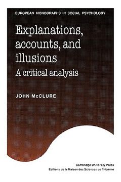 portada Explanations, Accounts, and Illusions: A Critical Analysis (European Monographs in Social Psychology) (in English)