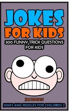 portada Jokes For Kids: 300 Funny Trick Questions For Kids (en Inglés)
